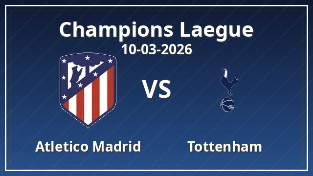 Thumbnail for Atletico Madrid vs Tottenham Hotspur