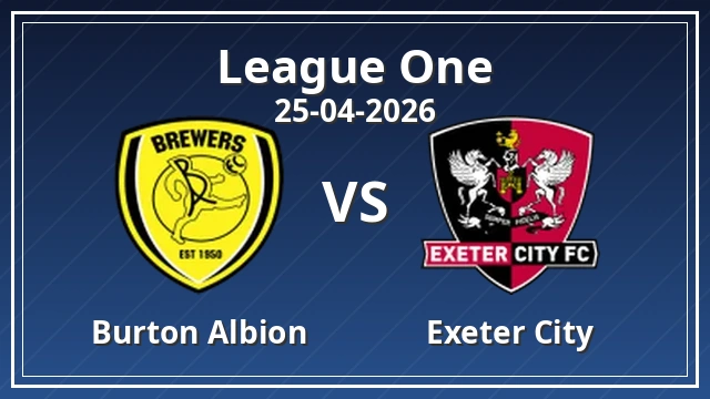 Thumbnail for Burton Albion vs Exeter City