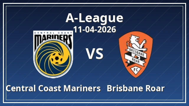 Thumbnail for Central Coast Mariners vs Brisbane Roar