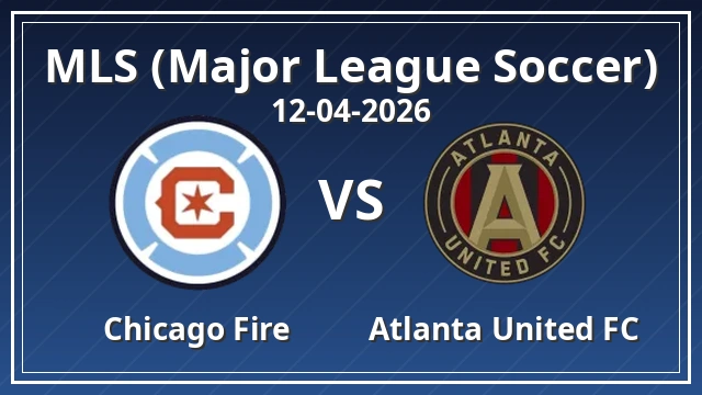 Thumbnail for Chicago Fire vs Atlanta United FC
