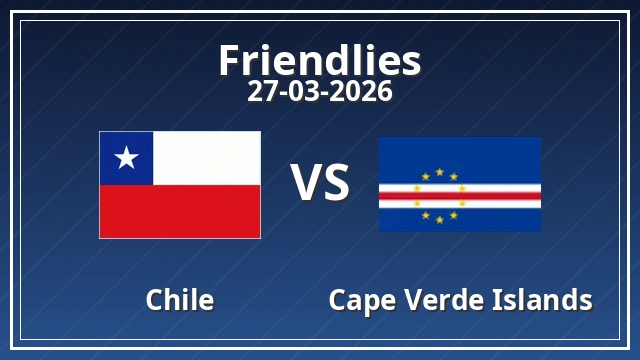 Thumbnail for Chile vs Cape Verde Islands