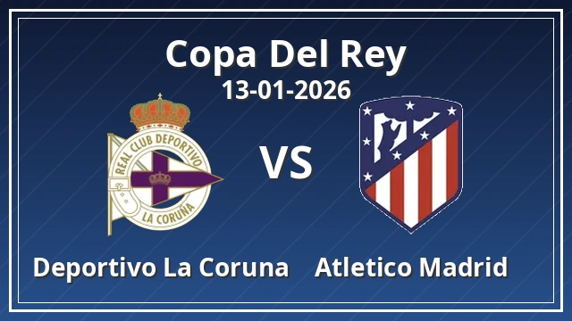 Thumbnail for Deportivo La Coruna vs Atletico Madrid