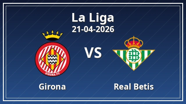 Thumbnail for Girona vs Real Betis