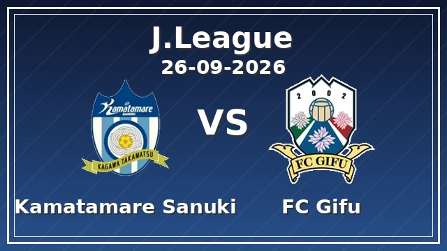 Kamatamare Sanuki - FC Gifu