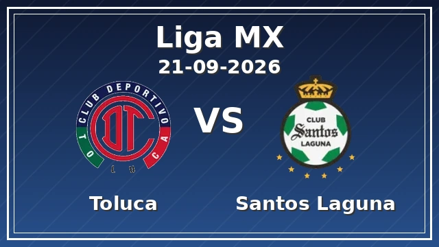 Toluca vs Santos Laguna