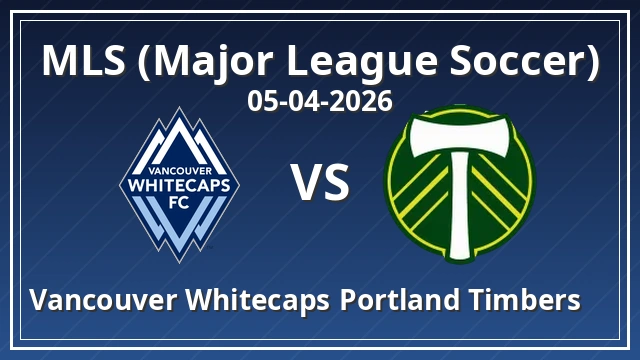 Thumbnail for Vancouver Whitecaps FC - Portland Timbers